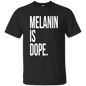 Melanin Is Dope Basic T-Shirt