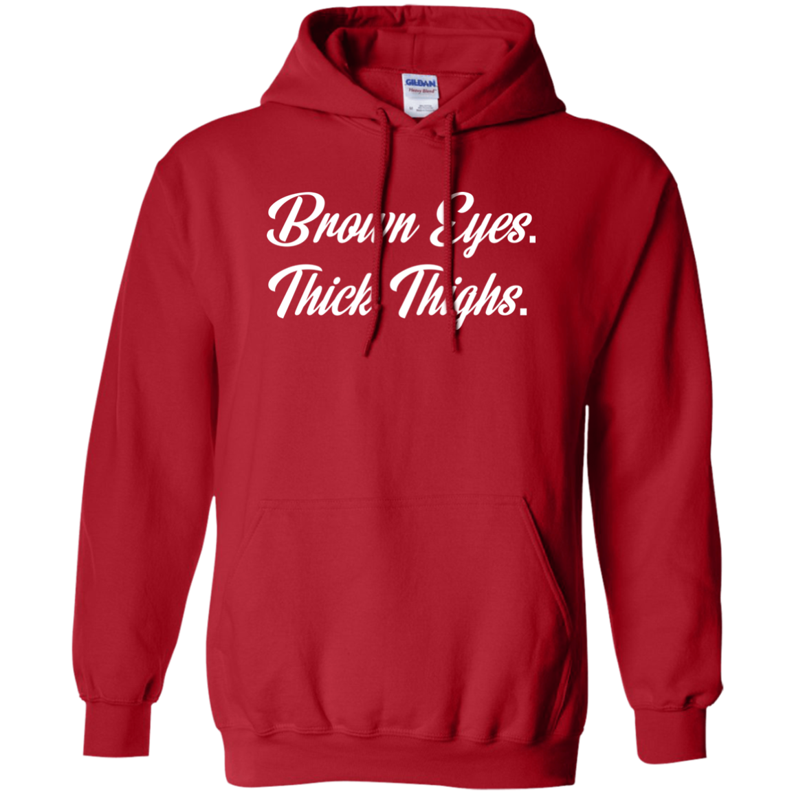 Brown Eyes Thick Thighs Pullover Hoodie 8 oz.