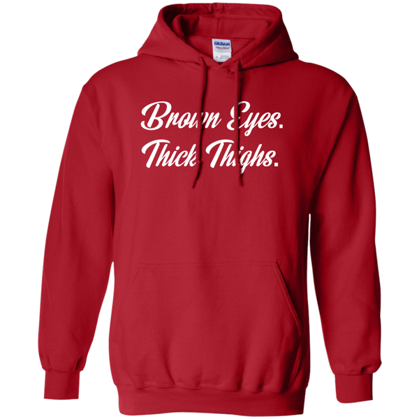 Brown Eyes Thick Thighs Pullover Hoodie 8 oz.