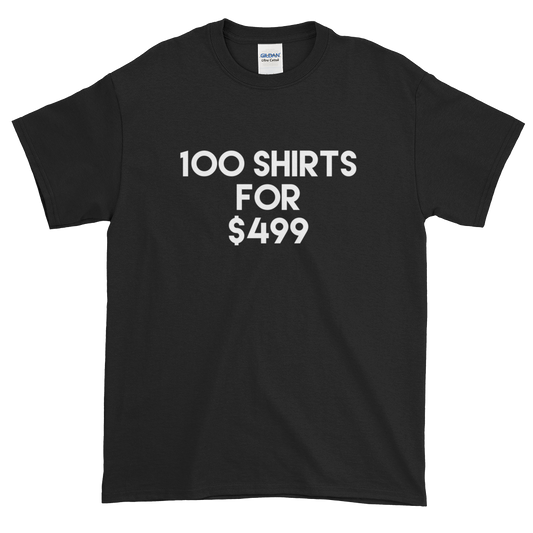 100 T-Shirts for $499